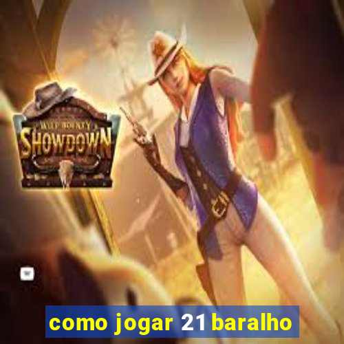 como jogar 21 baralho